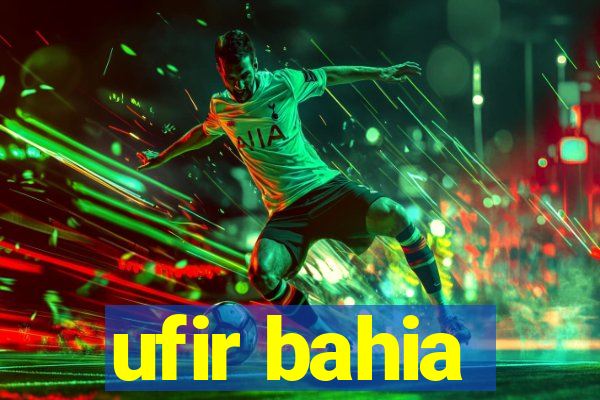 ufir bahia